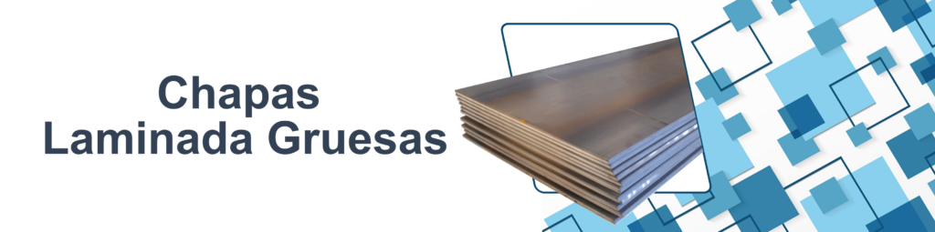 Chapas gruesas
